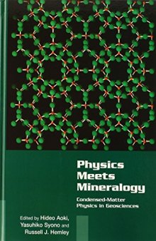 Physics Meets Mineralogy: Condensed Matter Physics in the Geosciences