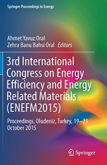 3rd International Congress on Energy Efficiency and Energy Related Materials (ENEFM2015): Proceedings, Oludeniz, Turkey, 19-23 October 2015