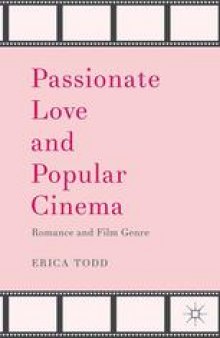 Passionate Love and Popular Cinema: Romance and Film Genre