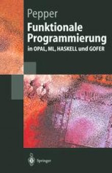 Funktionale Programmierung: in OPAL, ML, HASKELL und GOFER