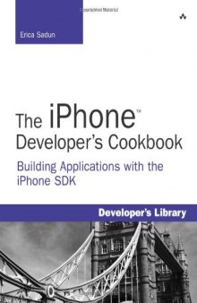 The iPhone Developer's Cookbook: Building Applications with the iPhone SDK