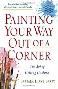 Painting Your Way Out of a Corner: The Art of Getting Unstuck