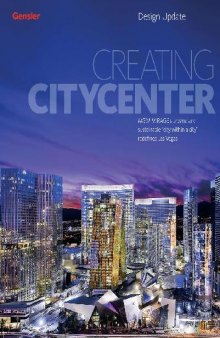 Creating CityCenter; MGM Mirage's Urbane and Sustainable City within a City Redefines Las Vegas