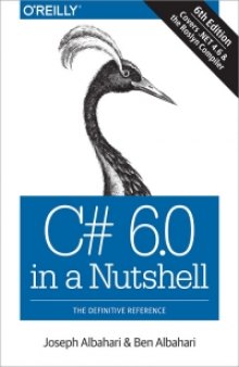 C# 6.0 in a Nutshell, 6th Edition: The Definitive Reference