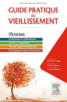 Guide Pratique du Vieillissement. 75 Fiches pour la Préservation de L'autonomie par les Professionnels de Santé