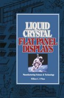 Liquid Crystal Flat Panel Displays: Manufacturing Science & Technology