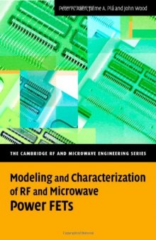 Modeling and Characterization of RF and Microwave Power FETs (The Cambridge RF and Microwave Engineering Series)