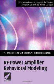 RF Power Amplifier Behavioral Modeling (The Cambridge RF and Microwave Engineering Series)