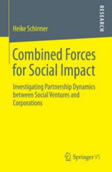 Combined Forces for Social Impact: Investigating Partnership Dynamics between Social Ventures and Corporations