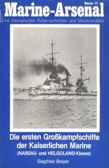 Die ersten Großkampfschiffe der Kaiserlichen Marine. ( Nassau- und Helgoland- Klasse)