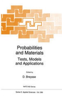 Probabilities and Materials: Tests, Models and Applications