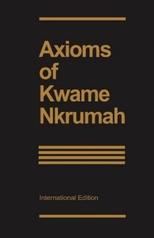 Axioms of Kwame Nkrumah: Freedom fighter's edition