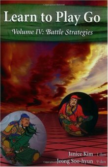 Learn to play go. Volume IV, Battle strategies