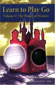 Learn to play go. Volume V, the palace of memory