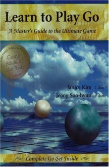 Learn to Play Go: A Master's Guide to the Ultimate Game, Vol. 1