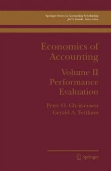 Economics of Accounting: Performance Evaluation: 2 (Springer Series in Accounting Scholarship) 
