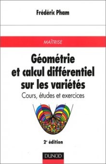 Géométrie et calcul différentiel sur les variétés : Cours, études et exercices pour la maîtrise de mathématiques