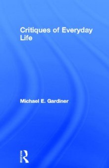 Critiques of Everyday Life: An Introduction