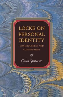 Locke on Personal Identity: Consciousness and Concernment: Consciousness and Concernment