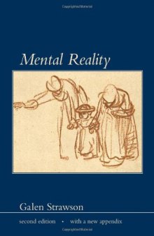 Mental Reality, Second Edition, with a new appendix (Representation and Mind)