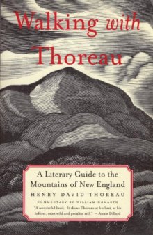 Walking with Thoreau: A Literary Guide to the New England Mountains