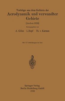 Vorträge aus dem Gebiete der Aerodynamik und verwandter Gebiete: Aachen 1929