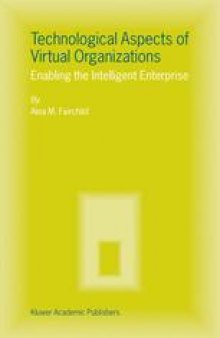Technological Aspects of Virtual Organizations: Enabling the Intelligent Enterprise