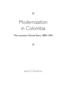 Modernization in Colombia: The Laureano Gomez Years, 1889-1965
