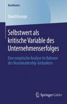 Selbstwert als kritische Variable des Unternehmenserfolges: Eine empirische Analyse im Rahmen des Neuroleadership-Gedankens