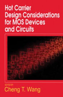 Hot Carrier Design Considerations for MOS Devices and Circuits