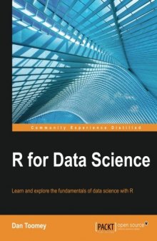R for Data Science: Learn and explore the fundamentals of data science with R