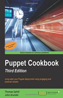 Puppet Cookbook, 3rd Edition: Jump-start your Puppet deployment using engaging and practical recipes