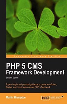 PHP 5 CMS Framework Development, 2nd Edition 