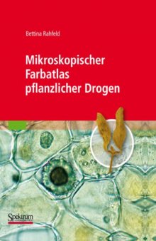 Mikroskopischer Farbatlas pflanzlicher Drogen