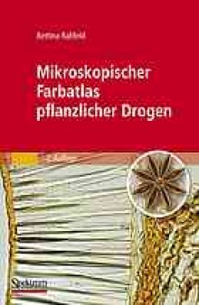 Mikroskopischer Farbatlas pflanzlicher Drogen