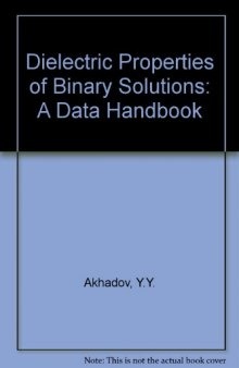 Dielectric Properties of Binary Solutions. A Data Handbook