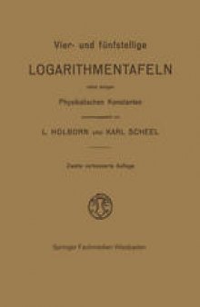 Vier- und Fünfstellige Logarithmentafeln: Nebst Einigen Physikalischen Konstanten