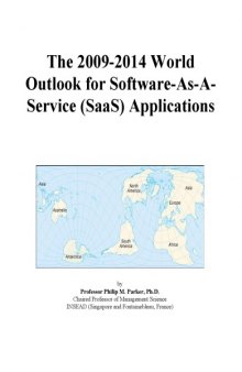 The 2009-2014 World Outlook for Software-As-A-Service (SaaS) Applications