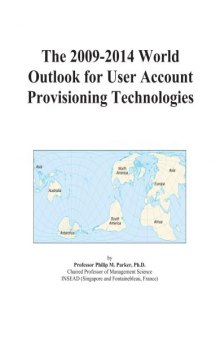 The 2009-2014 World Outlook for User Account Provisioning Technologies