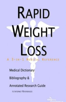 Rapid Weight Loss: A Medical Dictionary, Bibliography, And Annotated Research Guide To Internet References