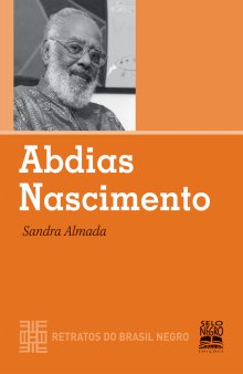 Abdias Nascimento - Col. Retratos do Brasil Negro