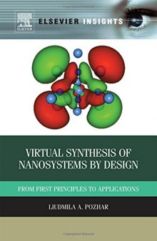 Virtual Synthesis of Nanosystems by Design: From First Principles to Applications