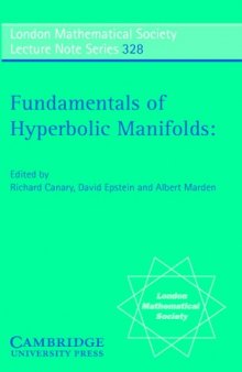 Fundamentals of Hyperbolic Manifolds: Selected Expositions: Manifolds v. 3