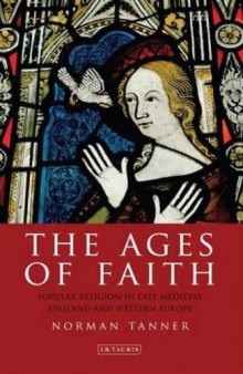 The Ages of Faith: Popular Religion in Late Medieval England and Western Europe