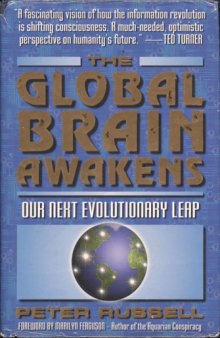 The Global Brain Awakens: Our Next Evolutionary Leap