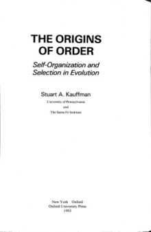 The Origins of Order: Self-Organization and Selection in Evolution