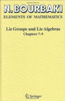Elements of Mathematics: Lie Groups and Lie Algebras: Chapters 7-9 (Elements of Mathematics)