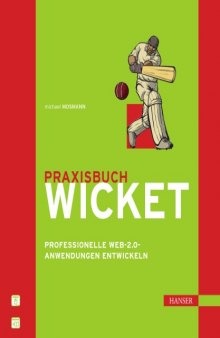 Praxisbuch Wicket: Professionelle Web-2.0-Anwendungen entwickeln