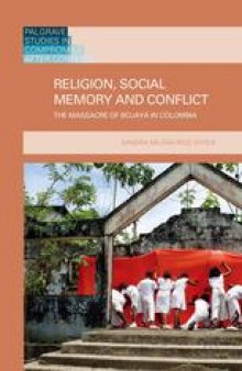 Religion, Social Memory and Conflict: The Massacre of Bojayá in Colombia