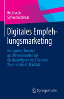 Digitales Empfehlungsmarketing: Konzeption, Theorien und Determinanten zur Glaubwürdigkeit des Electronic Word-of-Mouth (EWOM)